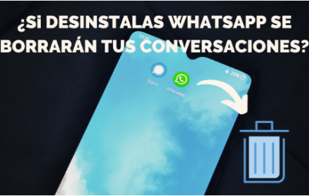 Desinstalar Whatsapp Qu Sucede Con Tus Chats Y C Mo Asegurarte De No