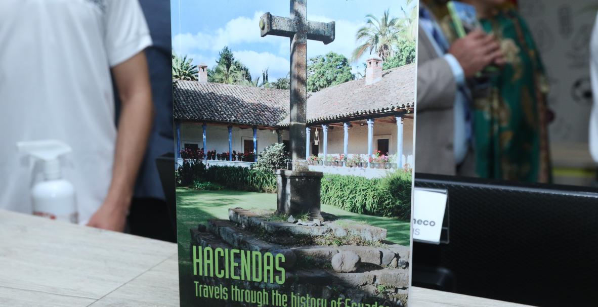 Presentación del libro Haciendas – Travels through the history of Ecuador, del embajador de Alemania en Ecuador, Embajador Philipp Schauer .