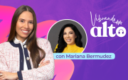 Vibrando alto con Mariana Bermúdez.