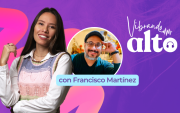 Vibrando alto con Francisco Martínez.