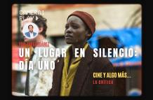 Un lugar en el silencio: Día uno