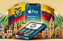 Apple Pay y Google Pay en Ecuador