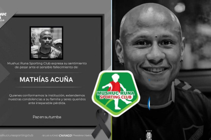 Mathías Acuña tenía 32 años y estaba por su segunda temporada en Mushuc Runa.