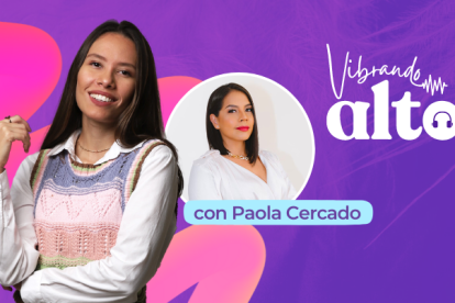Pódcast con Valentina Encalada y Paola Cercado.