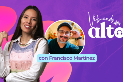Vibrando alto con Francisco Martínez.
