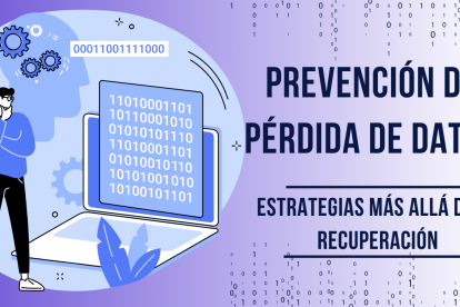 Prevención de pérdida de datos: estrategias más allá de la recuperación