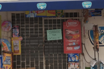 Negocios han comenzado a cerrar debido a que son extorsionados.