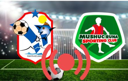 Manta recibe a Mushuc Runa por la fecha 12 de LigaPro.