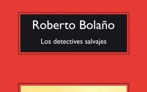 Los detectives salvajes de Roberto Bolaño