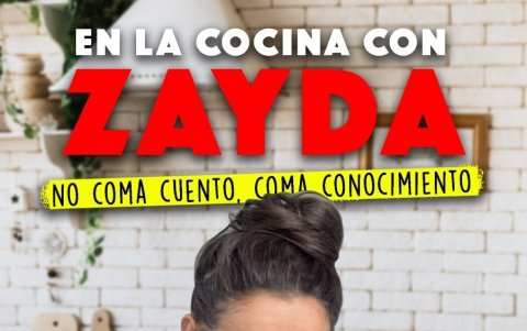 En la cocina con Zayda incluirá recetas y consejos.