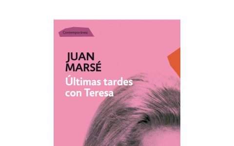 Últimas tardes con Teresa de Juan Marsé