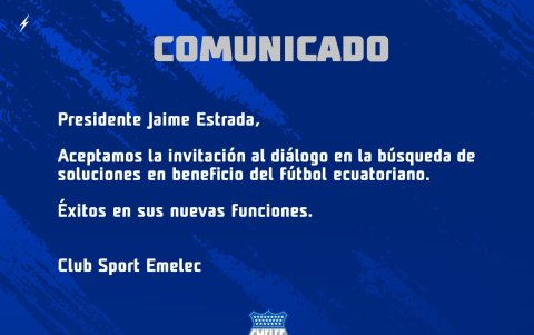 Emelec dio a conocer su apertura al diálogo convocado por Estrada y le deseó éxitos en sus funciones en la FEF.