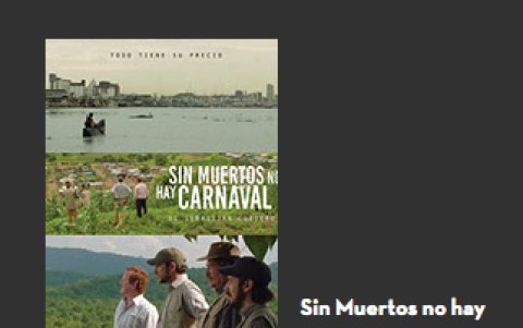 Imagen promocional de la pelicula 'Sin muertos no hay Carnaval'. del cineasta ecuatoriano Sebastián Cordero.