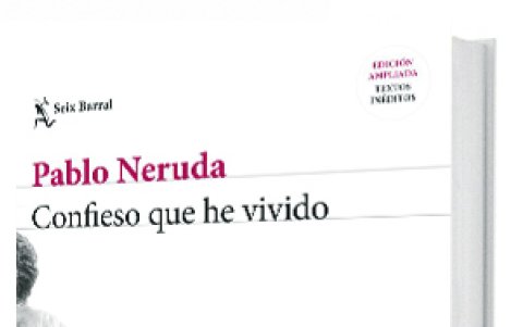 Portada de la obra autobiográfica 'Confieso que he vivido', de Pablo Neruda