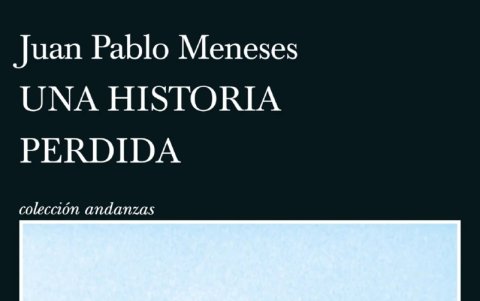 Una historia perdida es una novela publicada por la editorial Tusquets.