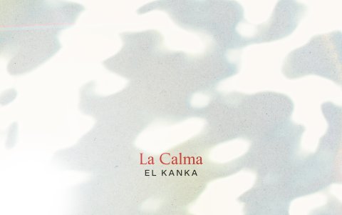 Portada de 'La Calma', nuevo tema musical de El Kanka.