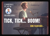 Tick, Tick... Boom con Andrew Garfield.