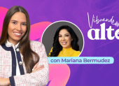 Vibrando alto con Mariana Bermúdez.