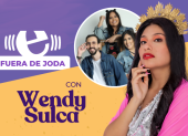 Fuera de Joda con Wendy Sulca.