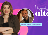 Vibrando Alto con César Valcárcel.