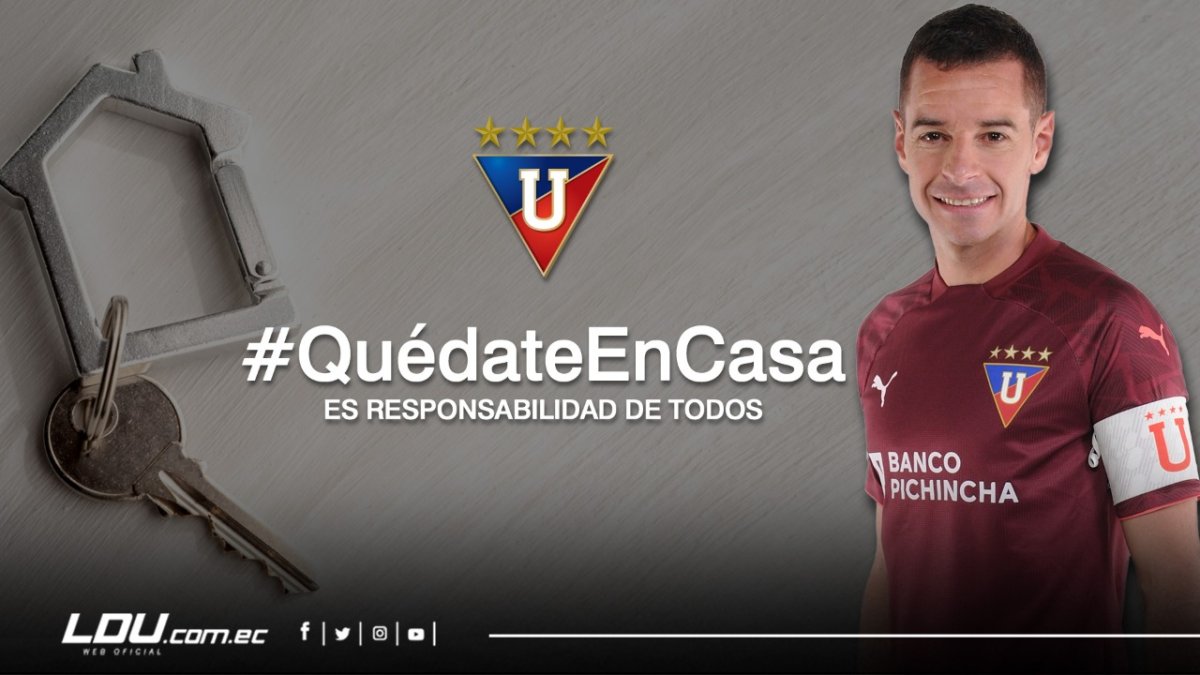 Liga de Quito se unió a la campaña para alentar a la población que permanezca en sus hogares por la pandemia del coronavirus.