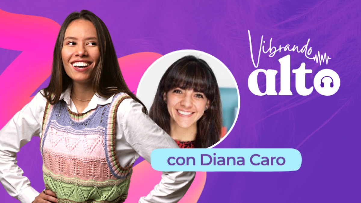 Podcast Vibrando alto, con Diana Caro y Valentina Encalada.
