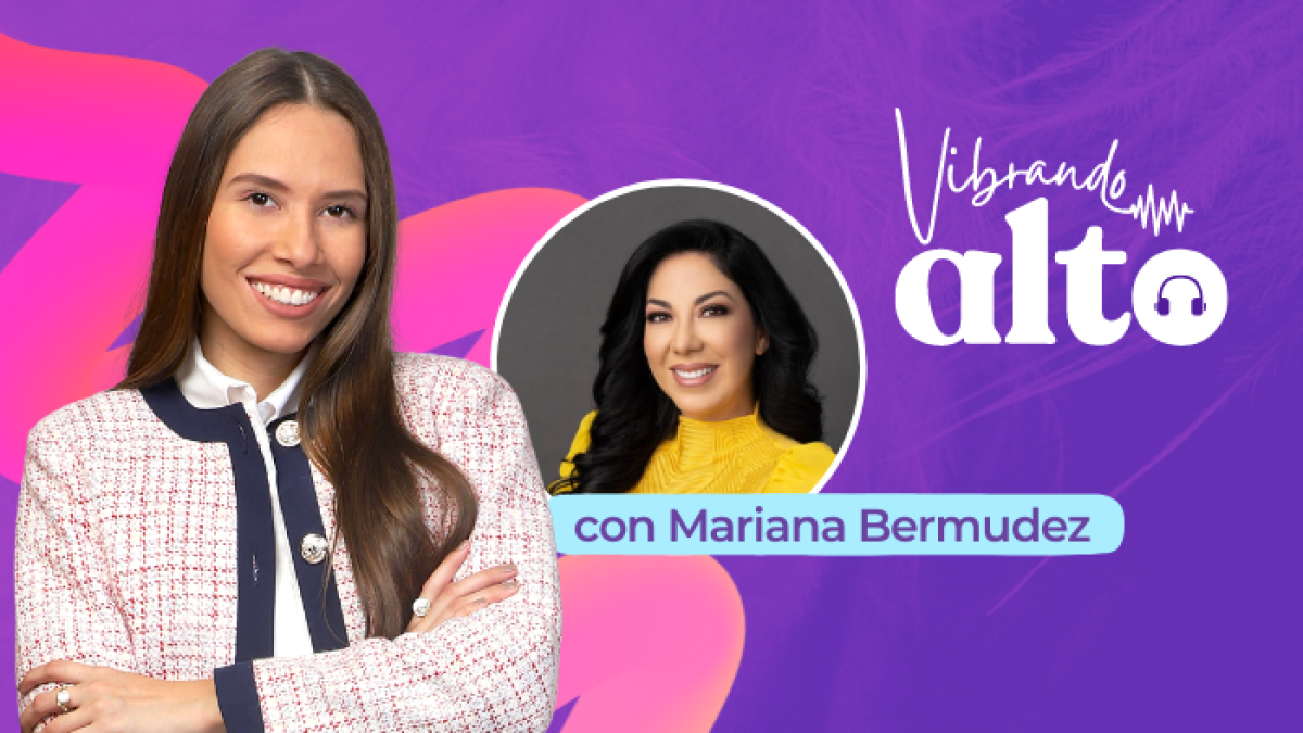 Vibrando alto con Mariana Bermúdez.