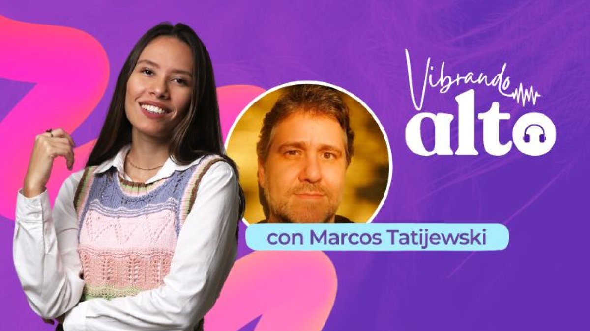 Podcast Vibrando alto, con Marcos Tatijeski y Valentina Encalada