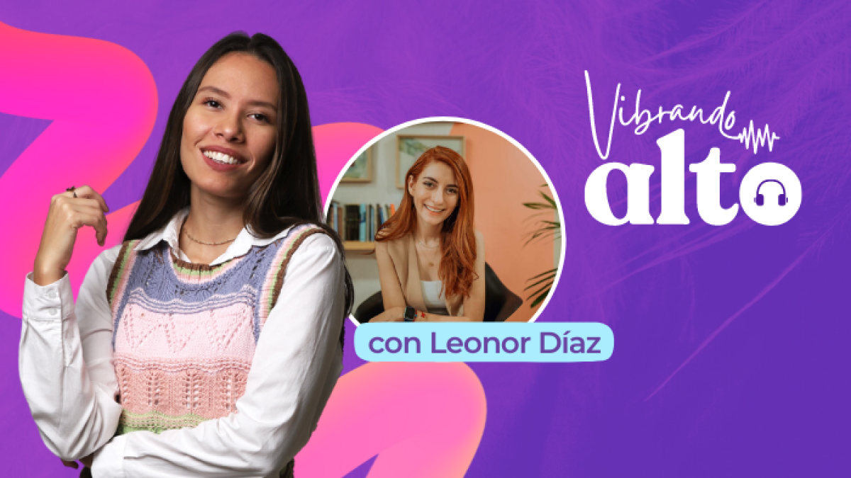 Vibrando alto con Leonor Díaz.