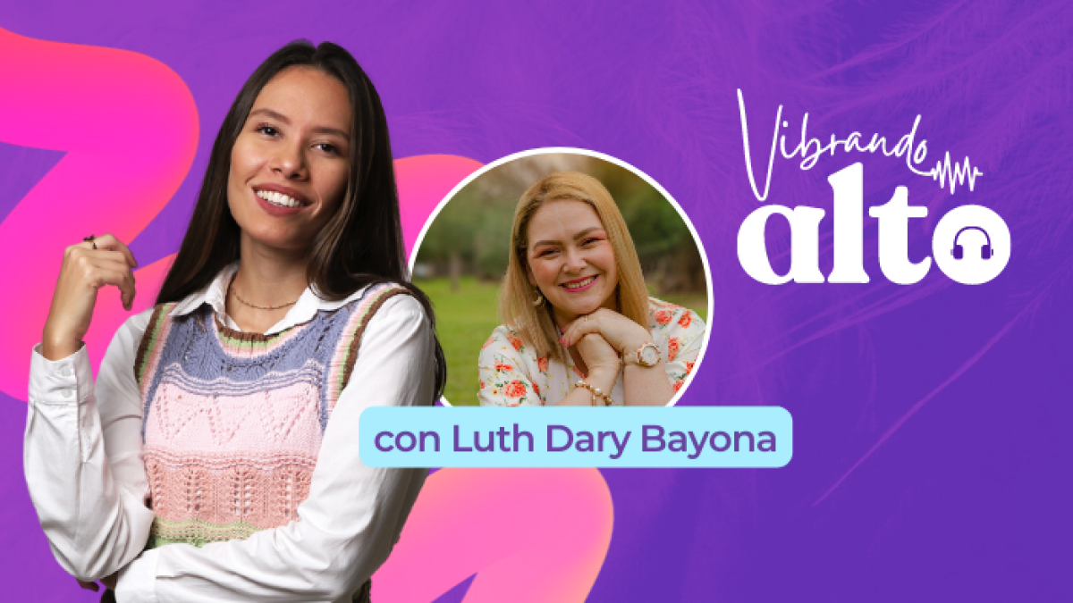 Vibrando alto con Luth Dary Bayona.