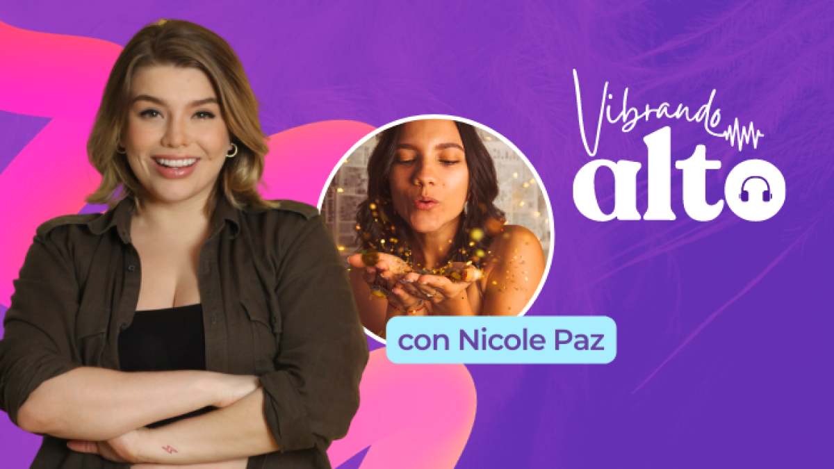 Vibrando alto con Nicole Paz.