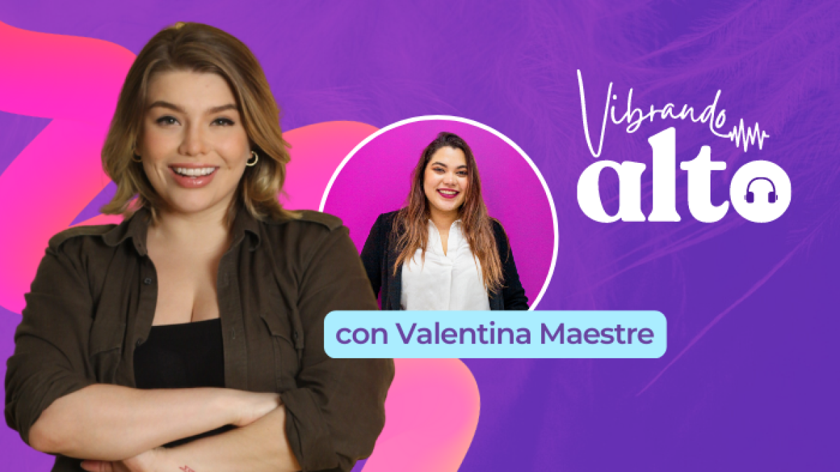 Vibrando Alto con Valentina Maestre.