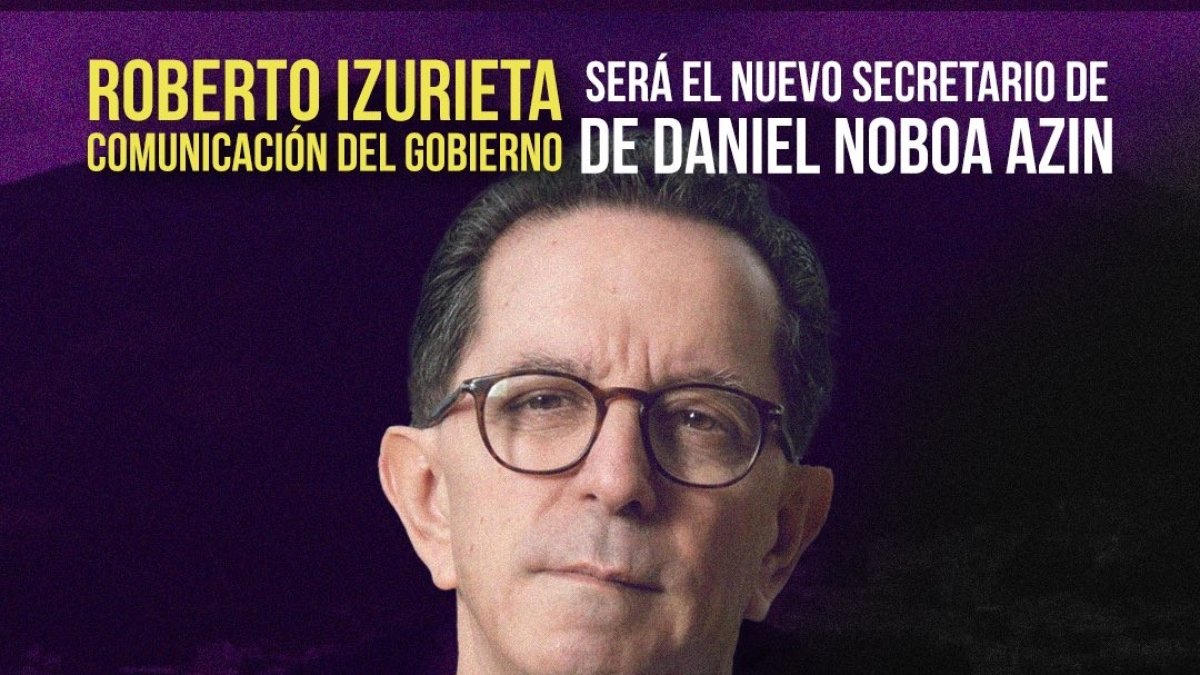 Funcionario. Roberto Izurieta ocupará la Secretaría General de Comunicación en el gobierno de Daniel Noboa.
