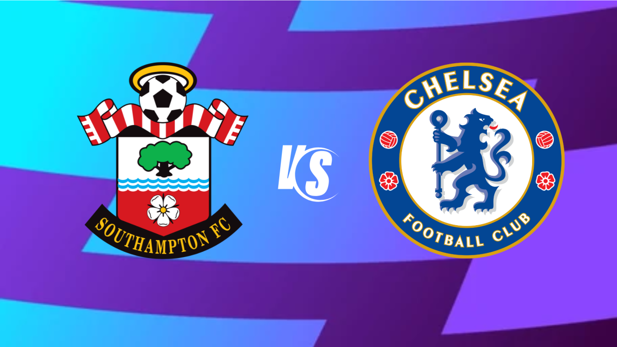 Southampton vs. Chelsea.