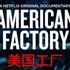 "American Factory", disponible en Netflix.
