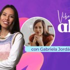 Podcast Vibrando alto, con Gabriela Jordán y Valentina Encalada.