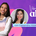 Vibrando alto con la psicóloga Cassandra Hidalgo.
