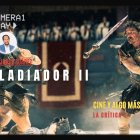 Crítica de cine de Gladiador 2