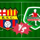 Barcelona vs Mushuc Runa juegan por la segunda fecha de LigaPro.